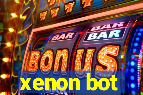 xenon bot